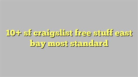 east bay craigslist free stuff|free stuff sf bay craigslist.